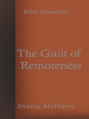 cover image of The Guilt of Remoteness